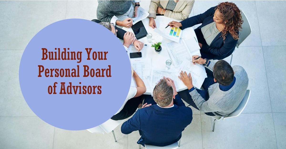 Building a Personal Board of Advisors