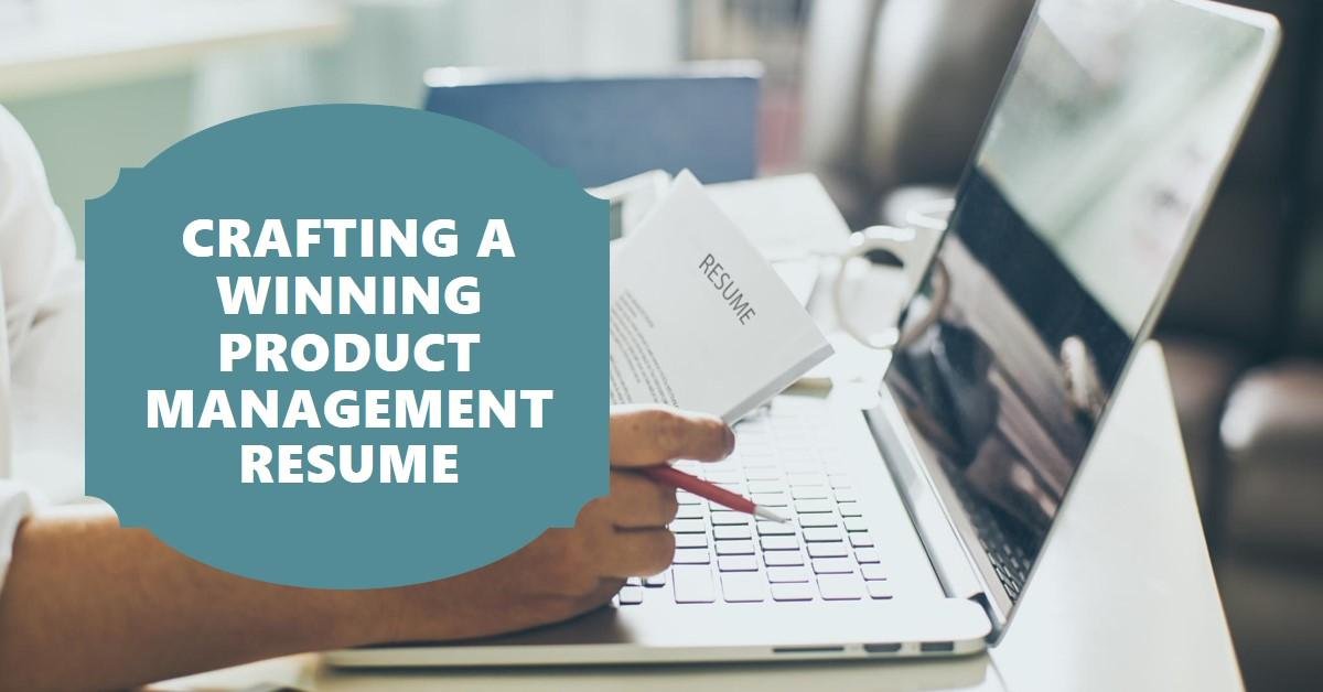 Crafting a Resume for a Product Management Role