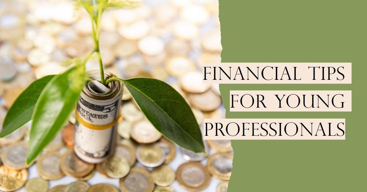 Personal Finance Tips for Young Professionals