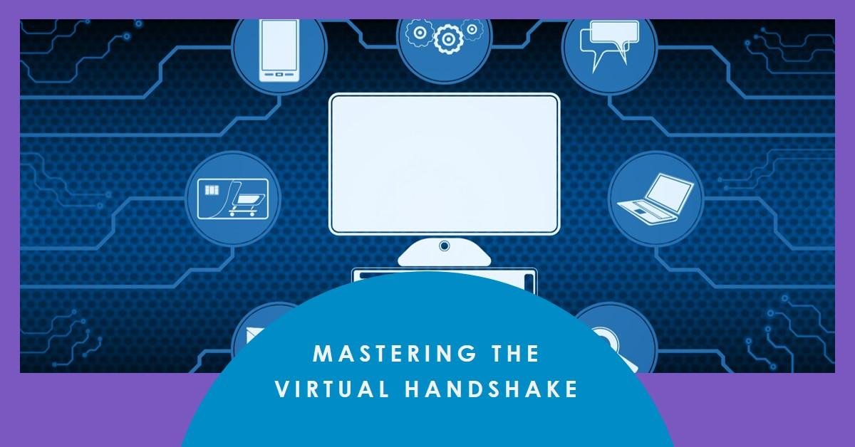 Mastering the Virtual Handshake