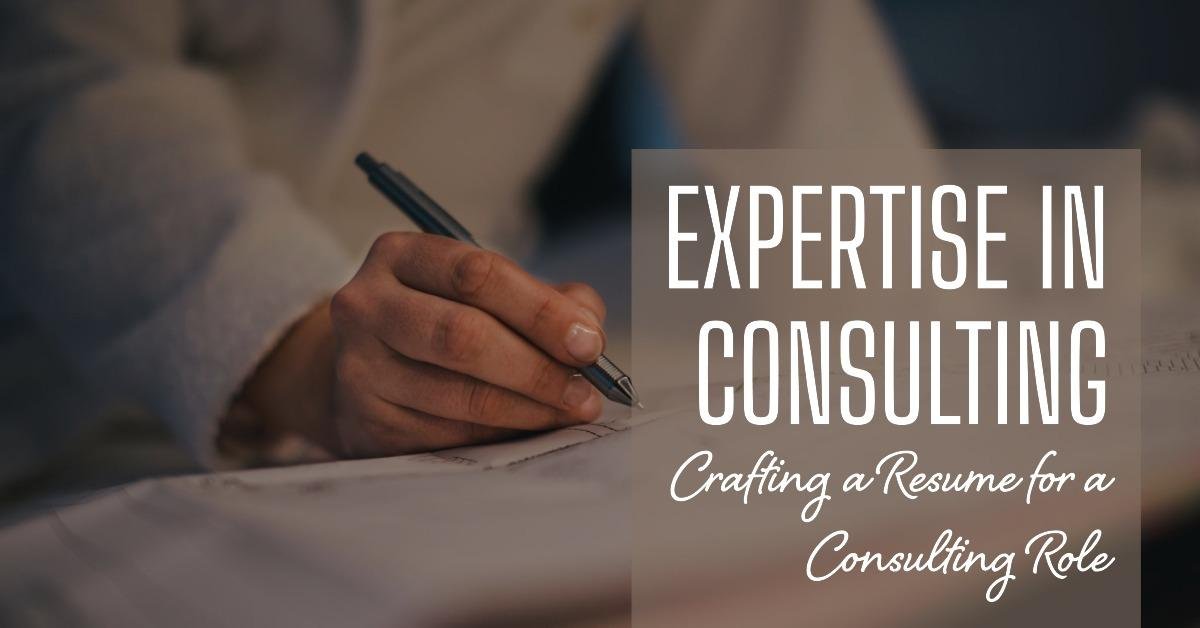 Crafting a Resume for a Consulting Role