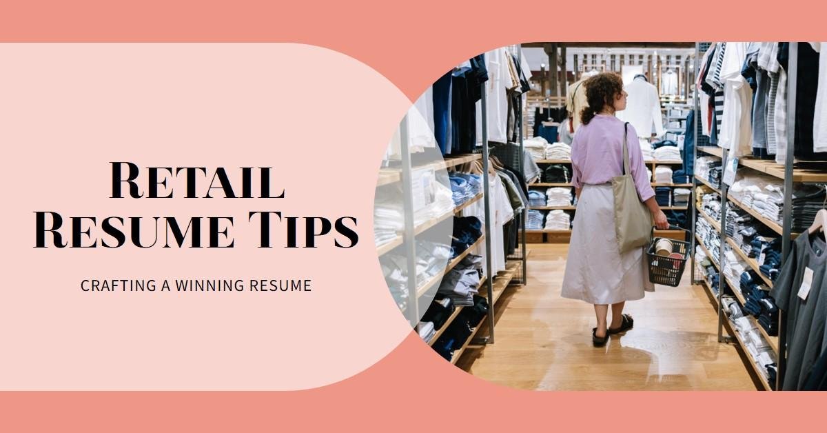 Crafting a Resume for a Retail Role