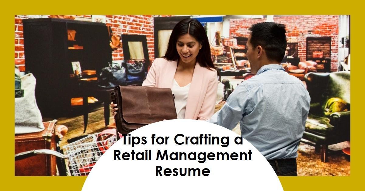 Crafting a Resume for a Retail Management Role
