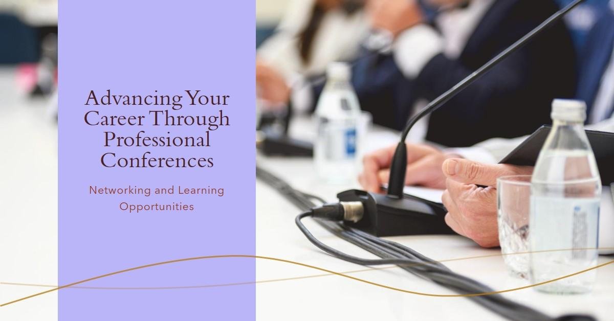 Professional Conferences in Career Advancement