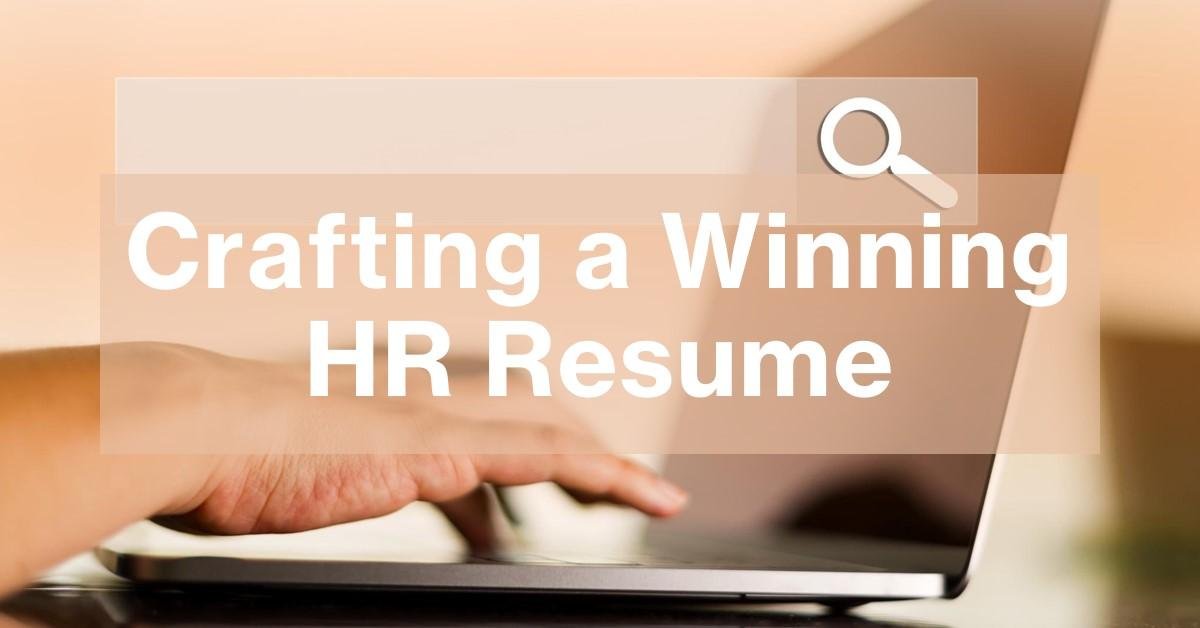 Crafting a Resume for a Human Resources Management Role